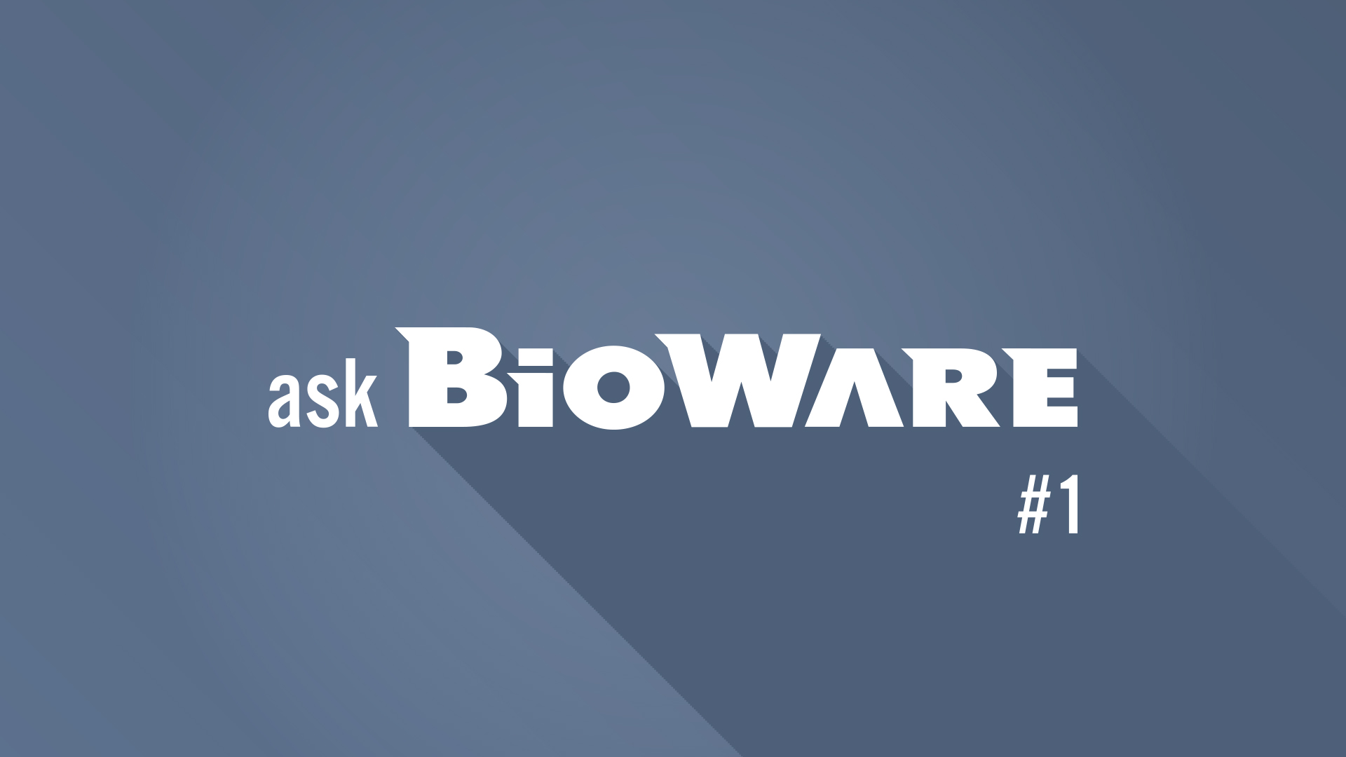 Ask BioWare #1