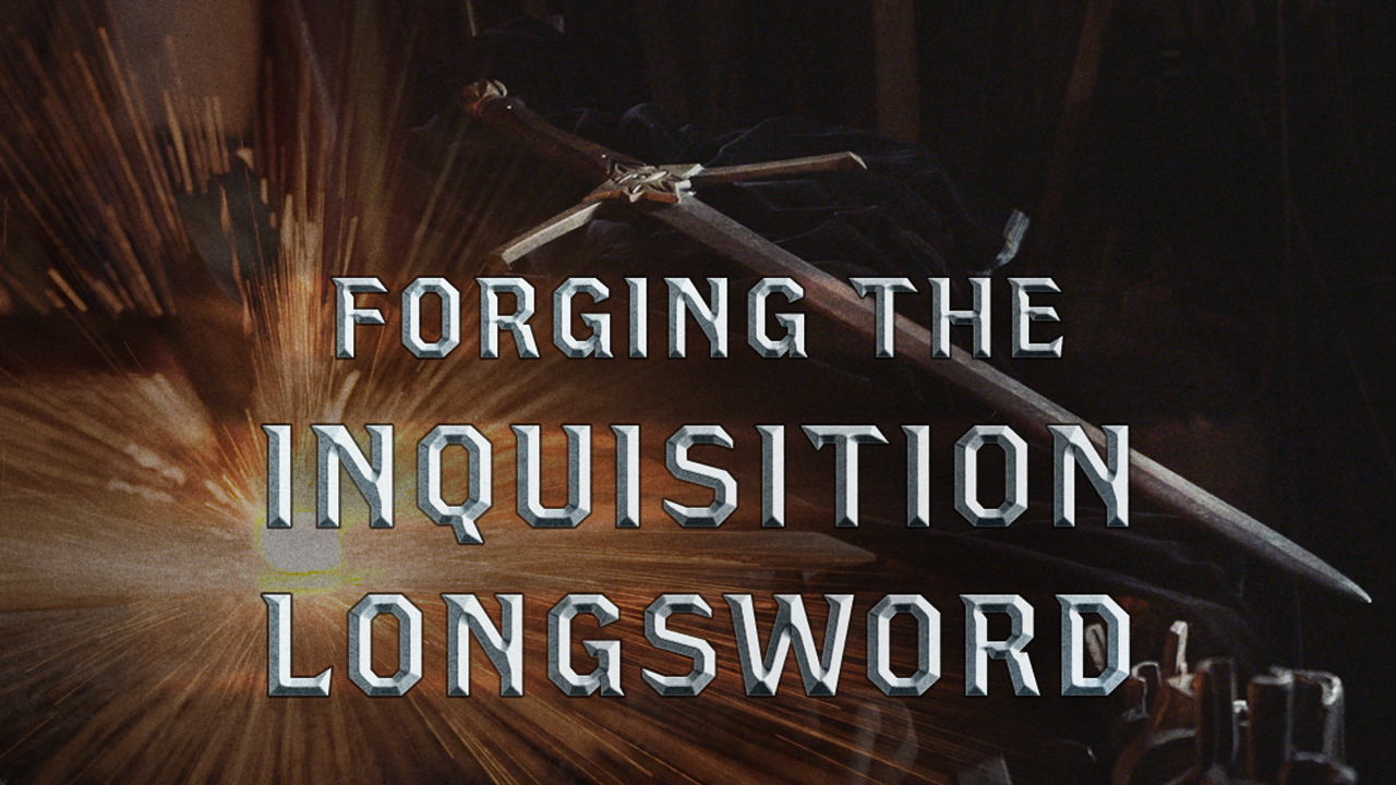 Forging the Inquisition Longsword